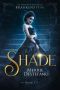 [Shade 01] • Shade_A Re-Imagining of Mary Shelley's Frankenstein